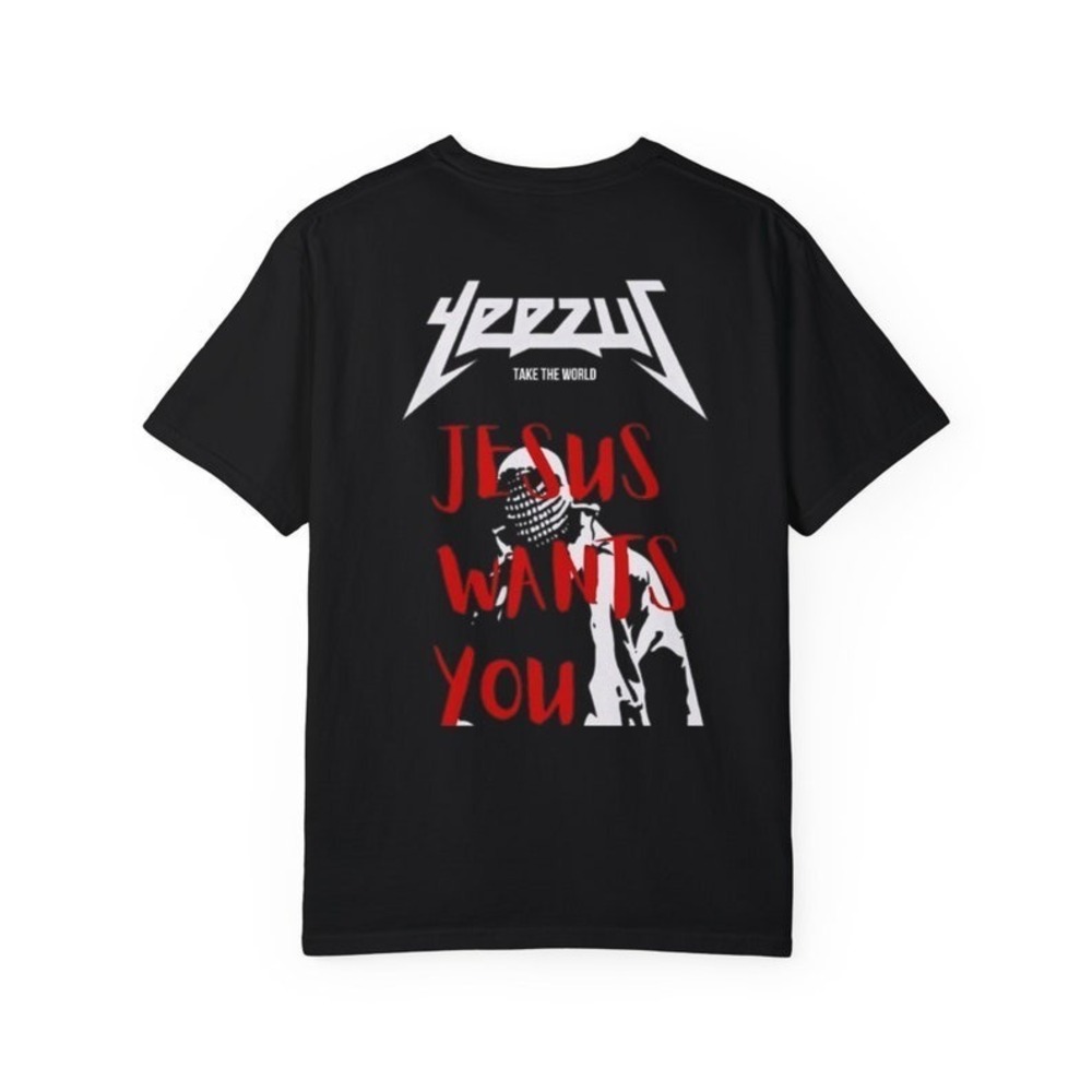 Yeezus - Take The World - Graphic Unisex Garment-Dyed T-shirt